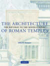 STAMPER J.W. - THE ARCHITECTURE OF ROMAN TEMPLES