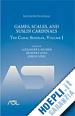 Kechris Alexander S. (Curatore); Löwe Benedikt (Curatore); Steel John R. (Curatore) - Games, Scales and Suslin Cardinals: The Cabal Seminar Volume I