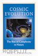 Chaisson Eric J - Cosmic Evolution – The Rise of Complexity in Nature