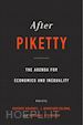 Boushey Heather; Delong J. Bradford; Steinbaum Marshall - After Piketty – The Agenda for Economics and Inequality