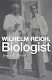Strick James E. - Wilhelm Reich, Biologist