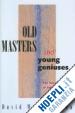 Galenson David W. - Old Masters And Young Geniuses
