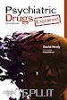 David Healy - Psychiatric Drugs Explained E-Book