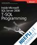 Ben–gan Itzik; Katibah Ed; Low Greg; Kunen Isaac; Wolter Roger; Sarka Dejan - Inside Microsoft SQL Server 2008 T–SQL Programming