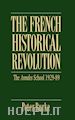 Burke Peter - The French Historical Revolution