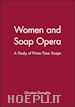 Geraghty - Women and Soap Opera:A Study of Prime Time Soaps