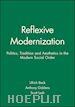 Beck U - Reflexive Modernization – Politics, Tradition and Aesthetics in the Modern Social Order