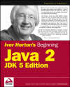 HORTON'S I. - IVOR HORTON'S BEGINNING JAVA 2 - JDK 5 EDITION