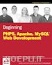 Naramore MK - Beginning PHP5, Apache, MySQL Web Development