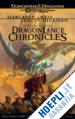 WEIS MARGARET; HICKMAN TRACY - DRAGONLANCE CHRONICLES