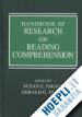 Israel Susan E. (Curatore); Duffy Gerald G. (Curatore) - Handbook of Research on Reading Comprehension