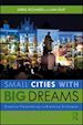 Richards Greg; Duif Lian - Small Cities with Big Dreams
