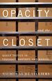 De Villiers Nicholas - Opacity and the Closet – Queer Tactics in Foucault, Barthes, and Warhol