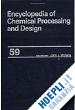 McKetta Jr John J. (Curatore) - Encyclopedia of Chemical Processing and Design