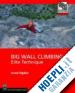 OGDEN J. - BIG WALL CLIMBING: ELITE TECHNIQUE