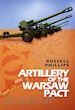 Russell Phillips - Artillery of the Warsaw Pact