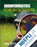 Pevzner Pavel (Curatore); Shamir Ron (Curatore) - Bioinformatics for Biologists