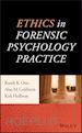 Otto RK - Ethics in Forensic Psychology Practice