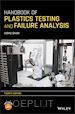 Shah Vishu - Handbook of Plastics Testing and Failure Analysis