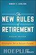 Carlson Robert C. - The New Rules of Retirement