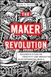 Hatch Mark R. - The Maker Revolution