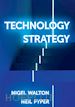 Walton Nigel; Pyper Neil - Technology Strategy
