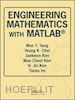 Yang Won Y.; Choi Young K.; Kim Jaekwon; Kim Man Cheol; Kim H. Jin; Im Taeho - Engineering Mathematics with MATLAB