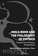 Faye Jan (Curatore); Folse Henry J. (Curatore) - Niels Bohr and the Philosophy of Physics