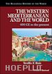 Ruiz T - The Western Mediterranean and the World – 400 CE to the Present