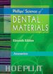 Kenneth J. Anusavice - Phillips' Science of Dental Materials - eBook