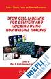 Kraitchman Dara L. (Curatore); Wu Joseph C. (Curatore) - Stem Cell Labeling for Delivery and Tracking Using Noninvasive Imaging