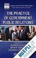 Lee Mordecai (Curatore); Neeley Grant (Curatore); Stewart Kendra B. (Curatore) - The Practice of Government Public Relations