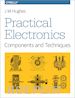 Hughes John - Practical Electronics – Components and Techniques