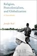 Reid Jennifer - Religion, Postcolonialism, and Globalization