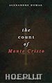 Alexandre Dumas; Alexandre Dumas; Alexandre Dumas; Goodreads - The Count of Monte Cristo (An Adventure Novel)
