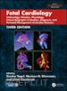 Yagel Simcha (Curatore); Silverman Norman H. (Curatore); Gembruch Ulrich (Curatore) - Fetal Cardiology