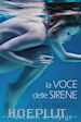 Jen Minkman - La Voce Delle Sirene - I Racconti Di Skylge 1