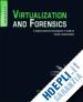 Barrett Diane; Kipper Greg - Virtualization and Forensics