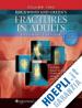 Bucholz Robert W. (Curatore); Heckman James D. (Curatore); Court-Brown Charles M.D. (Curatore); Tornetta Paul III M.D. (Curatore) - Rockwood and Green's Fractures in Adults