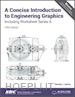 Sexton Timothy - A Concise Introduction to Engineering Graphics (5th Ed.) including Worksheet Series A