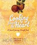 Smorgon Hayley; Weeden Gaye - Cooking from the Heart