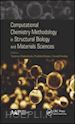 Chakraborty Tanmoy (Curatore); Ranjan Prabhat (Curatore); Pandey Anand (Curatore) - Computational Chemistry Methodology in Structural Biology and Materials Sciences