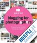 O'DELL JOLIE - BLOGGING FOR PHOTOGRAPHERS