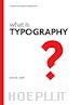 DAVID JURY - WHAT IS TYPOGRAPHY?