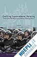 Goldsmith Andrew (Curatore); Sheptycki James (Curatore) - Crafting Transnational Policing