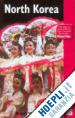 WILLOUGHBY ROBERT - NORTH KOREA THE BRADT TRAVEL GUIDE 2008