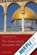 NICOLLE DAVID - ESSENTIAL HISTORIES 71 - THE GREAT ISLAMIC CONQUESTS AD 632-750