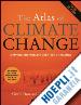 Dow Kirstin; Downing Thomas E. - The Atlas of Climate Change