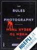 KAMPS HAJE JAN - THE RULES OF PHOTOGRAPHY AND WHEN TO BREAK THEM