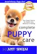 Amy Shojai - Complete Puppy Care